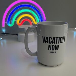 Brunette The Label White Mug with 'Vacation Now Please' Print